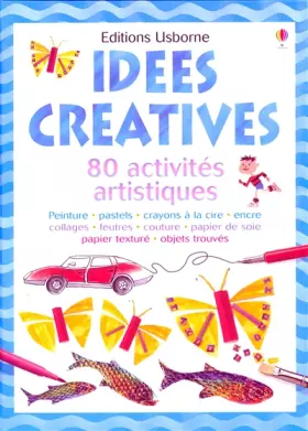 Couverture du produit · Idées créatives : 80 activités artistiques