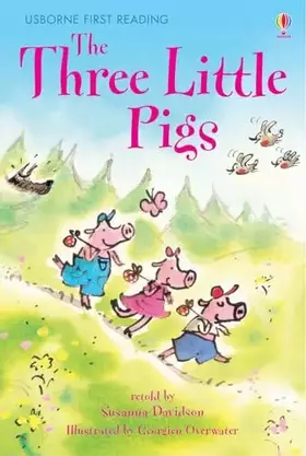Couverture du produit · The Three Little Pigs (Usborne First Reading: Level 3)