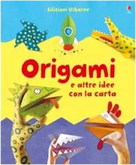 Couverture du produit · Origami e altre idee con la carta