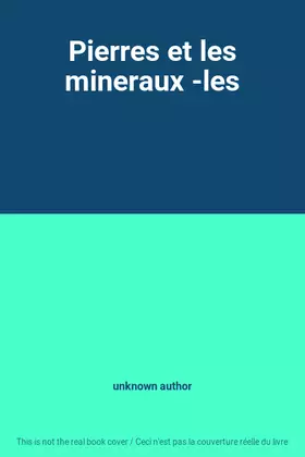 Couverture du produit · Pierres et les mineraux -les
