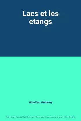 Couverture du produit · Lacs et les etangs