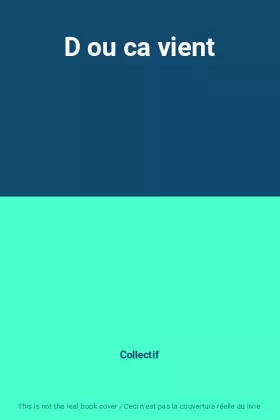 Couverture du produit · D ou ca vient