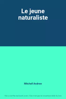 Couverture du produit · Le jeune naturaliste