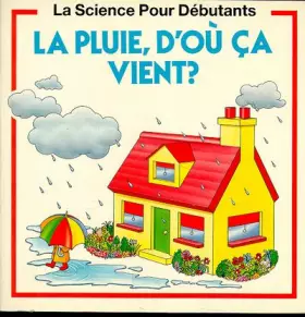 Couverture du produit · La pluie, d'ou ca vient ?