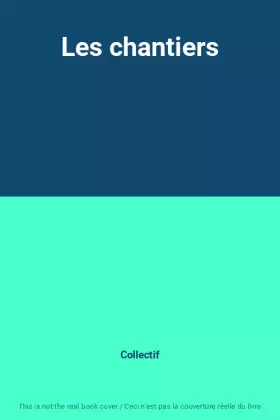 Couverture du produit · Les chantiers