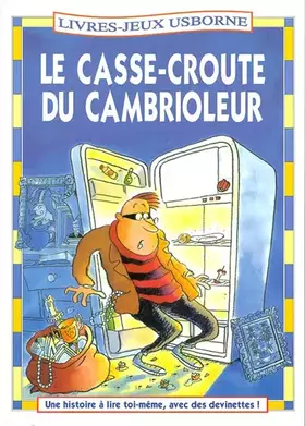 Couverture du produit · LE CASSE-CROUTE DU CAMBRIOLEUR