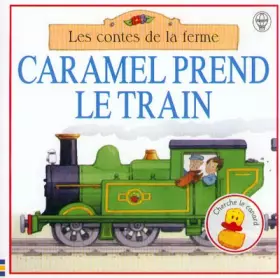 Couverture du produit · Caramel prend le train