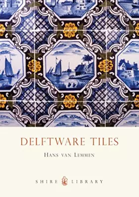 Couverture du produit · Delftware Tiles (Shire Library)