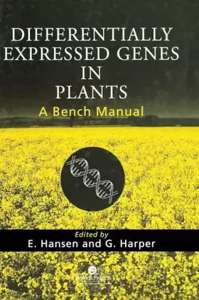 Couverture du produit · Differentially Expressed Genes In Plants: A Bench Manual