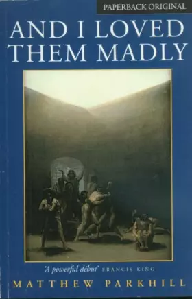 Couverture du produit · And I Loved Them Madly