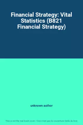 Couverture du produit · Financial Strategy: Vital Statistics (B821 Financial Strategy)