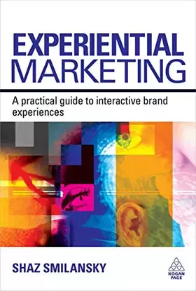 Couverture du produit · Experiential Marketing: A Practical Guide to Interactive Brand Experiences