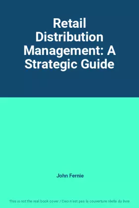 Couverture du produit · Retail Distribution Management: A Strategic Guide