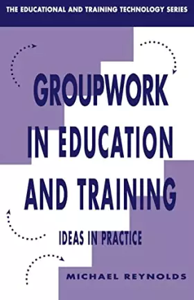 Couverture du produit · Group Work in Education and Training (Educational and Training Technology Series)