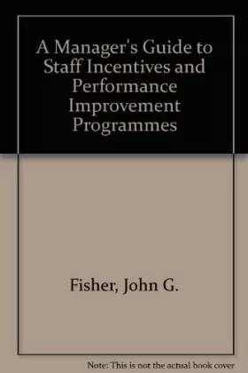 Couverture du produit · A Managers Guide to Staff Incentives and Performance Improvement Techniques