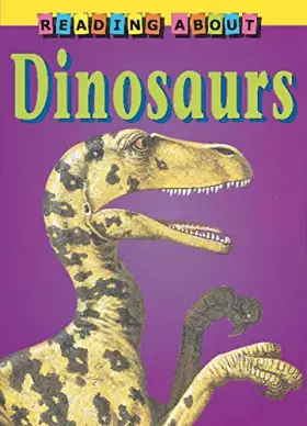 Couverture du produit · Dinosaurs (Reading About)