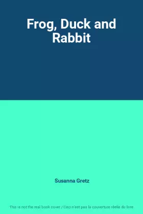 Couverture du produit · Frog, Duck and Rabbit