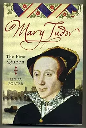 Couverture du produit · Mary Tudor: The First Queen