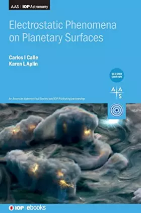 Couverture du produit · Electrostatic Phenomena on Planetary Surfaces (Aas-iop Astronomy)