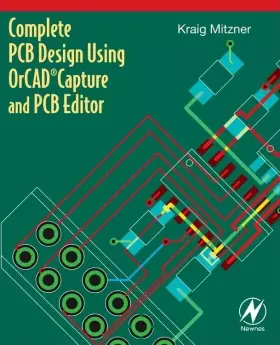 Couverture du produit · Complete PCB Design Using OrCAD Capture and PCB Editor