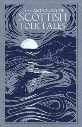 Couverture du produit · The Anthology of Scottish Folk Tales