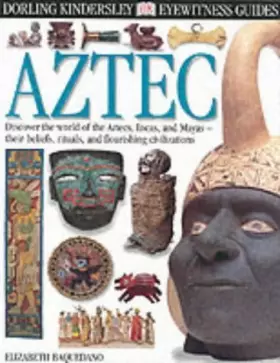 Couverture du produit · Aztec (Eyewitness Guides)