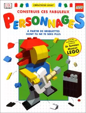 Couverture du produit · Construis ces fabuleux personnages