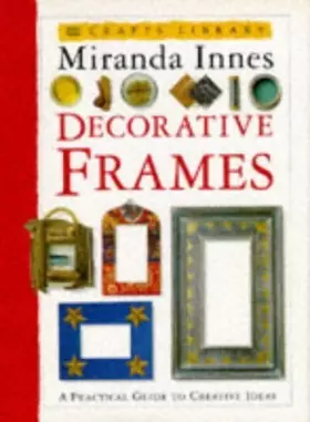 Couverture du produit · Craft Library: Decorative Frames