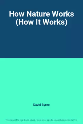 Couverture du produit · How Nature Works (How It Works)