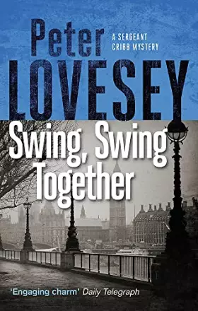 Couverture du produit · Swing, Swing Together: The Seventh Sergeant Cribb Mystery