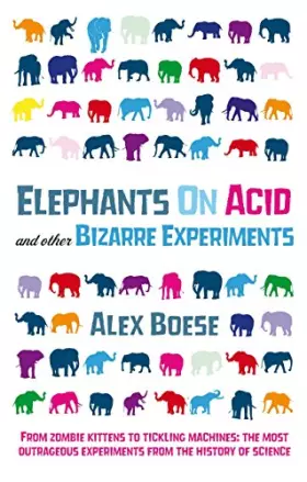Couverture du produit · Elephants on Acid: And Other Bizarre Experiments