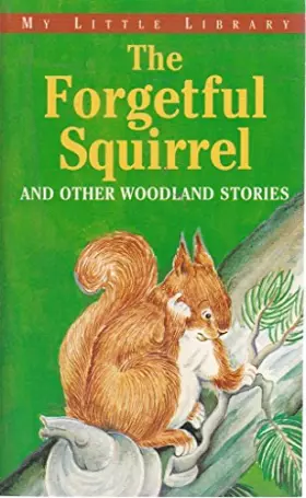 Couverture du produit · Forgetful Squirrel (My Little Library)