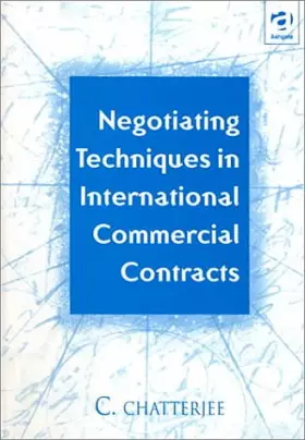 Couverture du produit · Negotiating Techniques in International Commercial Contracts