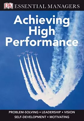 Couverture du produit · DK Essential Managers: Achieving High Performance