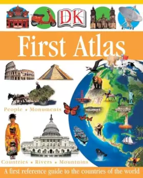 Couverture du produit · DK First Atlas: A First Reference Guide to the Countries of the World (DK First Reference)