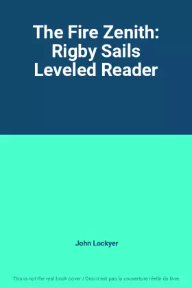 Couverture du produit · The Fire Zenith: Rigby Sails Leveled Reader