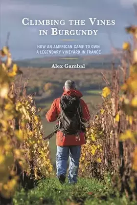 Couverture du produit · Climbing the Vines in Burgundy