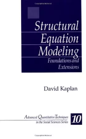 Couverture du produit · Structural Equation Modeling: Foundations and Extensions (Advanced Quantitative Techniques in the Social Sciences)