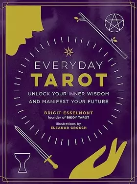 Couverture du produit · Everyday Tarot: Unlock Your Inner Wisdom and Manifest Your Future