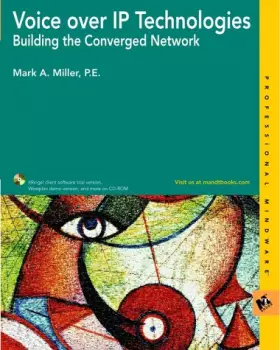 Couverture du produit · Voice Over IP Technologies: Building the Converged Network