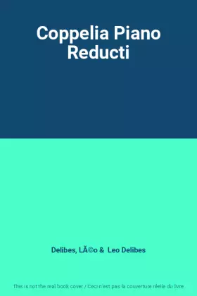 Couverture du produit · Coppelia Piano Reducti