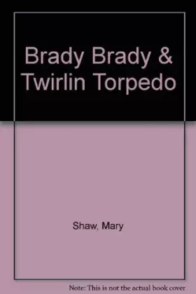 Couverture du produit · Brady Brady & Twirlin Torpedo