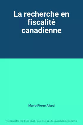 Couverture du produit · La recherche en fiscalité canadienne