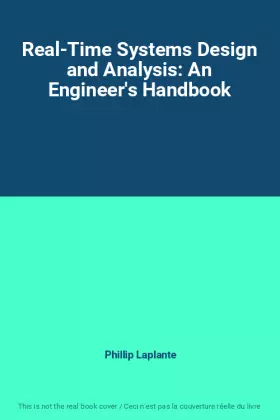 Couverture du produit · Real-Time Systems Design and Analysis: An Engineer's Handbook