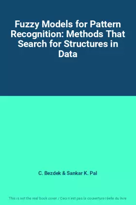 Couverture du produit · Fuzzy Models for Pattern Recognition: Methods That Search for Structures in Data