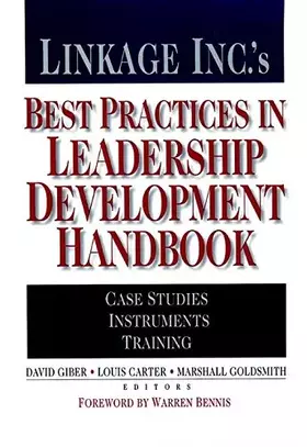 Couverture du produit · Linkage Inc.′s Best Practices in Leadership Development Handbook: Case Studies, Instruments, Training