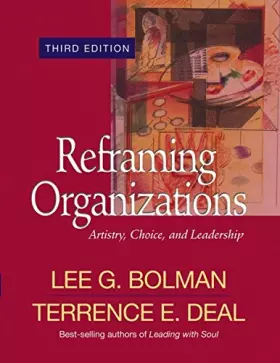 Couverture du produit · Reframing Organizations: Artistry, Choice, and Leadership