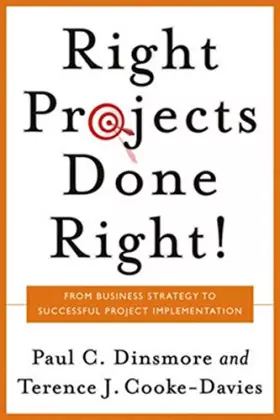 Couverture du produit · Right Projects Done Right: From Business Strategy to Successful Project Implementation