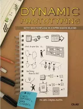 Couverture du produit · Dynamic Prototyping with SketchFlow in Expression Blend: Sketch Your Ideas...and Bring Them to Life!