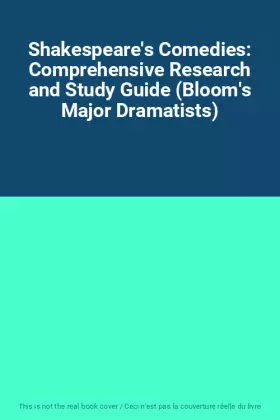 Couverture du produit · Shakespeare's Comedies: Comprehensive Research and Study Guide (Bloom's Major Dramatists)